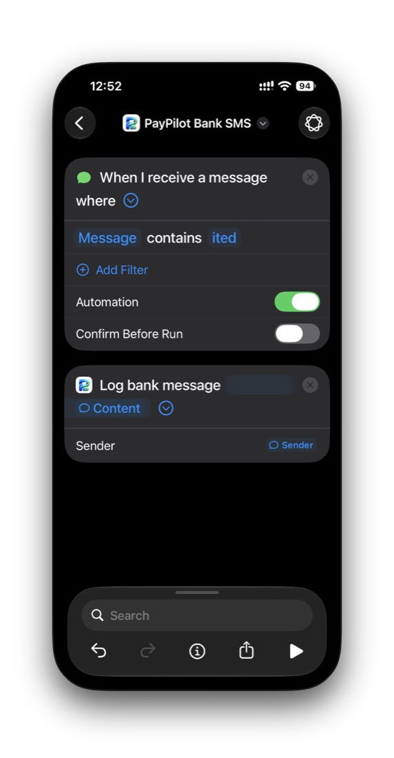 Finished automation: When I receive a message where Message contains ited, Automation on, Confirm Before Run off, then Log bank message with Content and Sender